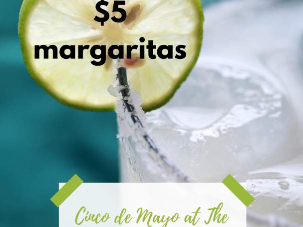 $5 Cinco de Mayo Margs