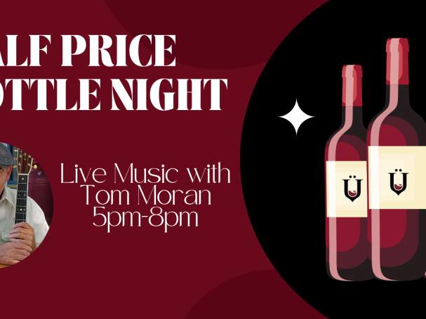Half Price Bottle Night & Live Music