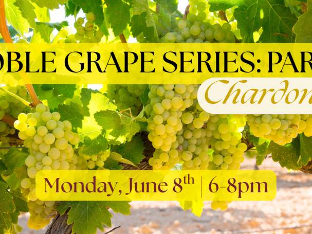 Noble Grape Series: Part I — Chardonnay