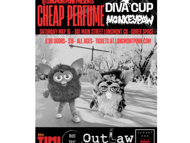 Longmont Punk Presents: Cheap Perfume, Diva Cup, mONKEYPAW