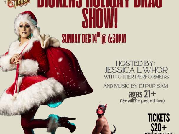 Dickens Holigay Drag Show!