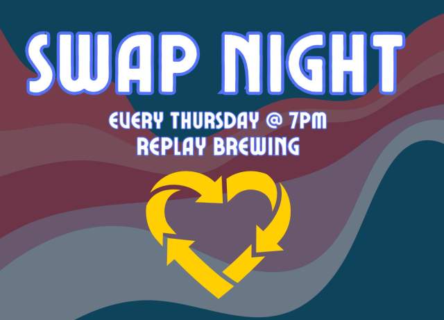 Swap Night: Every Thursday at Replay Brewing