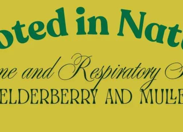 Rooted in Nature: Immune and Respiratory Support w/ Elderberry and Mullein