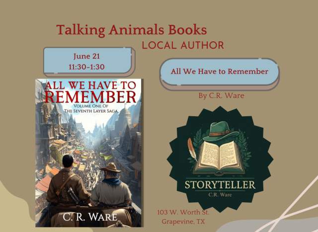 Local Author C.R. Ware ALL THAT WE HAVE TO REMEMBER