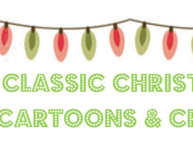Christmas Cartoons & Crafts - Nov 28- Dec 22 - See the full schedule!