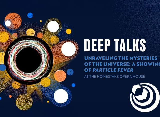 Deep Talks: Unraveling the Mysteries of the Universe—A showing of Particle Fever