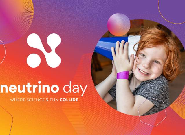 Neutrino Day - Where Science and Fun Collide