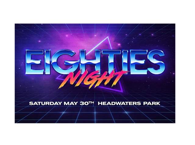 80s Night at Headwaters Park