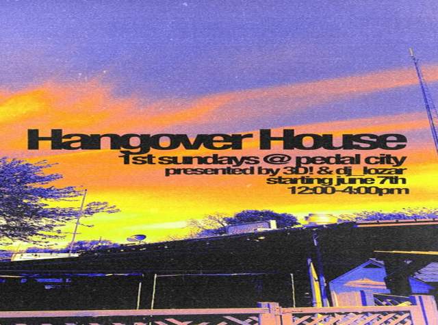 Promotion image for Hangover House @ Pedal City