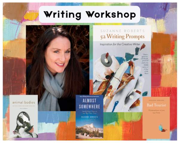 Writing  Workshop with Author Suzanne Roberts: Getting Unstuck and Making Inspiration