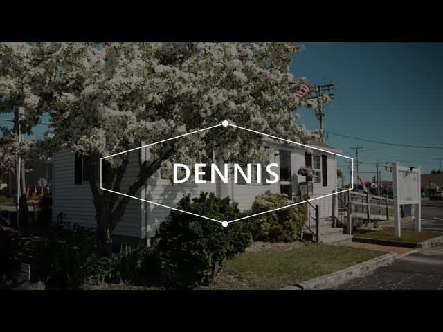 Meet Dennis, Cape Cod.