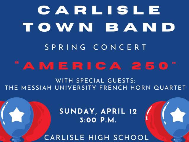 Carlisle Town Band Spring Concert: Celebrate America250PA