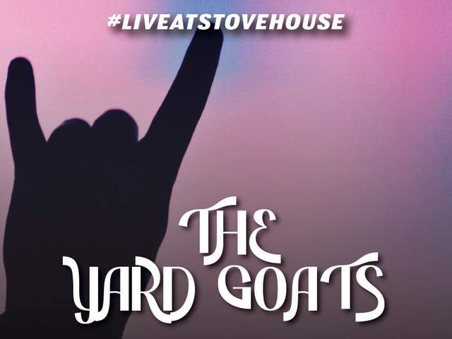 The Yard Goats LIVE at Stovehouse