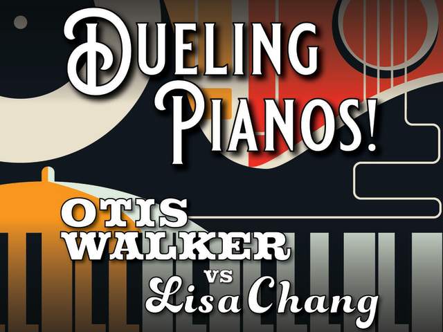 Stovehouse Dueling Pianos: Otis Walker vs. Lisa Chang