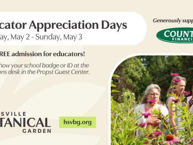 Educator Appreciation Days at Huntsville Botanical Garden