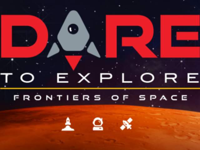 Dare to Explore: Frontiers of Space