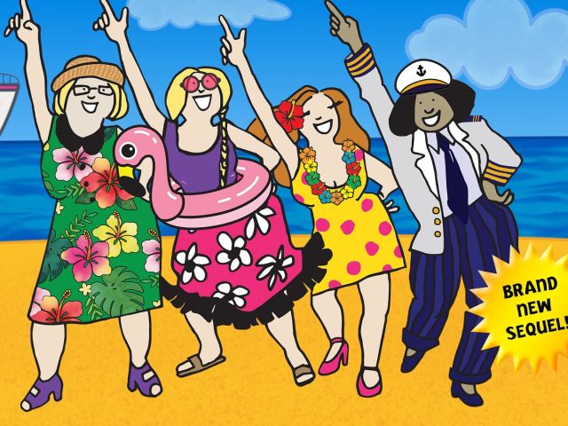 Menopause the Musical 2: Cruising Through a The Change®