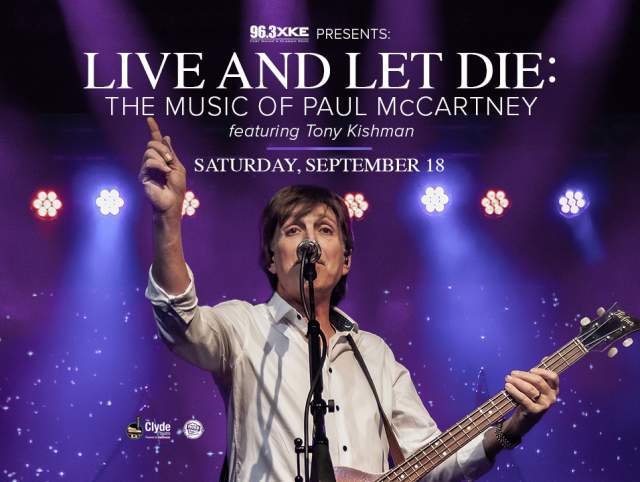 Live and Let Die: The Music of Paul McCartney is coming to the Clyde Theatre in Fort Wayne on September 18, 2026