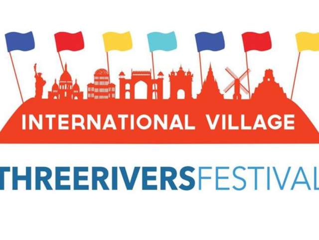 Three Rivers Festival - INTERNATIONAL VILLAGE