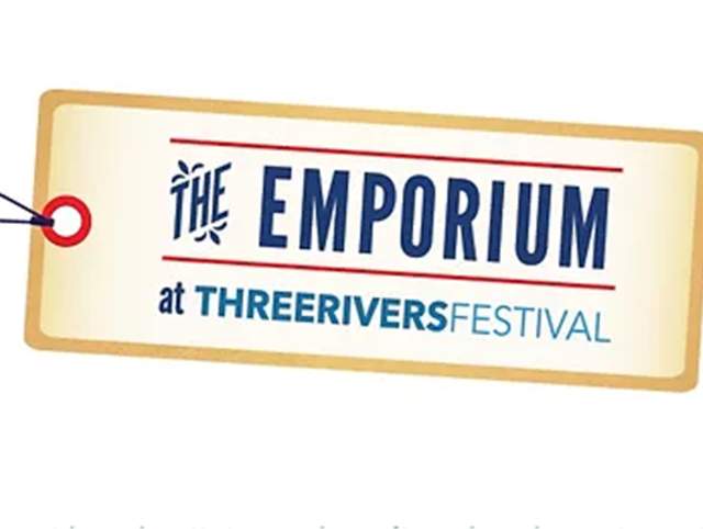 Three Rivers Festival - THE EMPORIUM