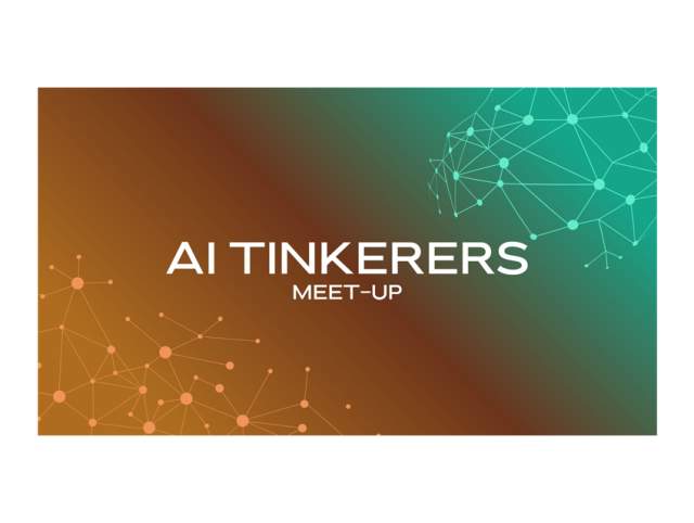 AI Tinkerers Meet-Up
