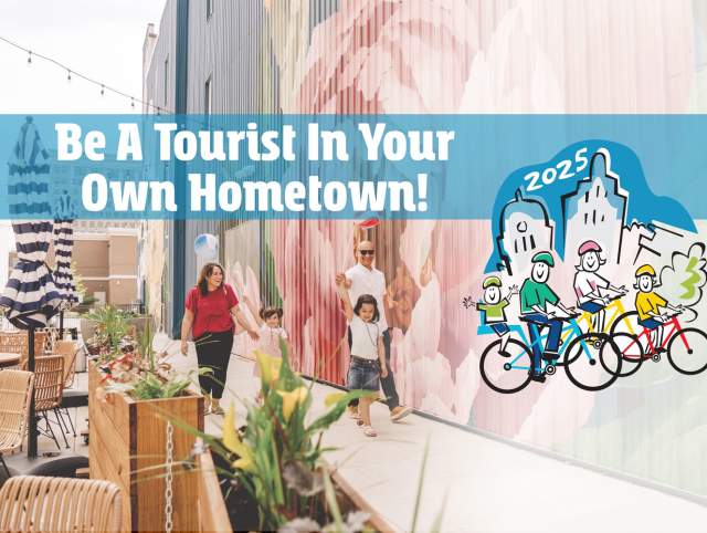 Be A Tourist In Your Own Hometown