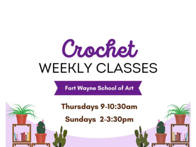 Sunday crochet classes at Fort Wayne School of Art