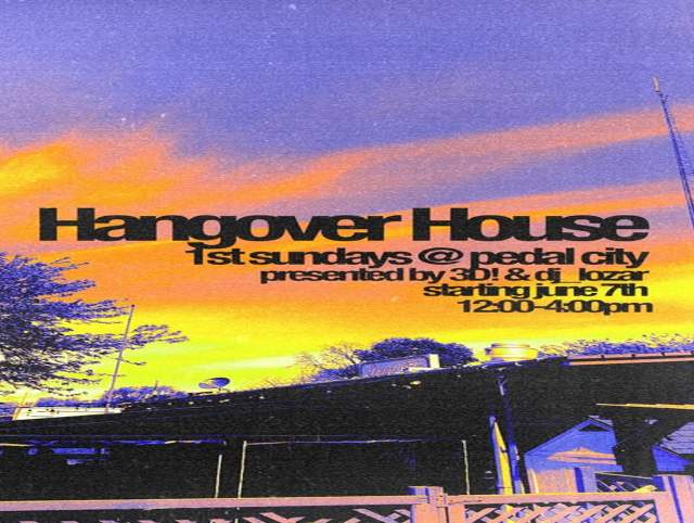 Promotion image for Hangover House @ Pedal City