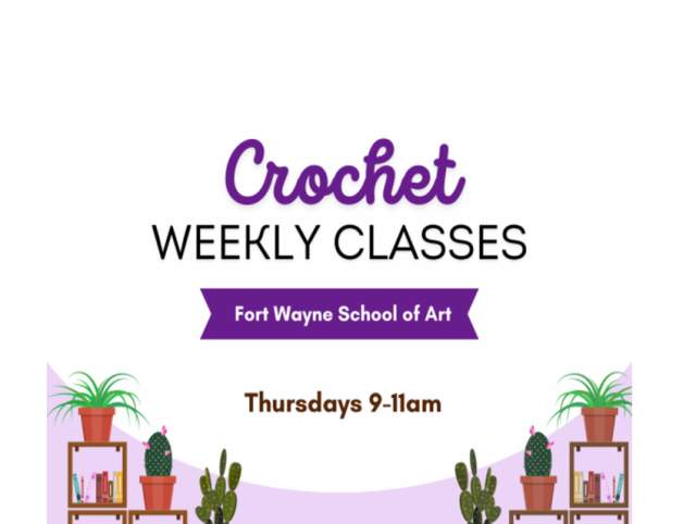 Thursday morning crochet classes at fort wayne school of art