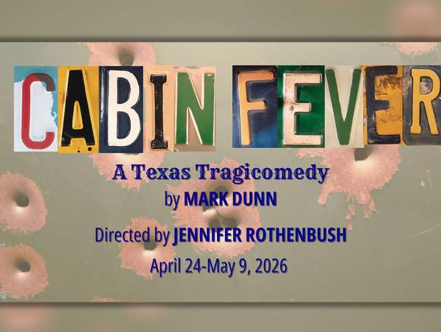 Promotional image for CABIN FEVER: A TEXAS TRAGICOMEDY