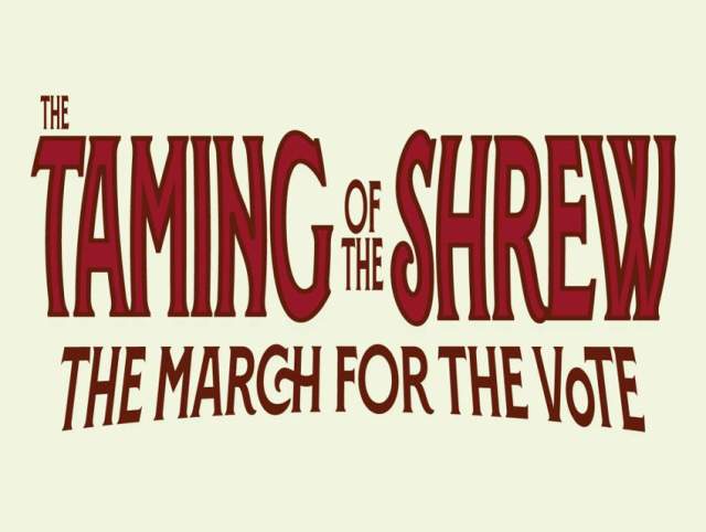Promotional image for "William Shakespeare's The Taming of the Shrew: The March for the Vote" at Purdue Fort Wayne Williams Theater, beginning February 20, 2026.