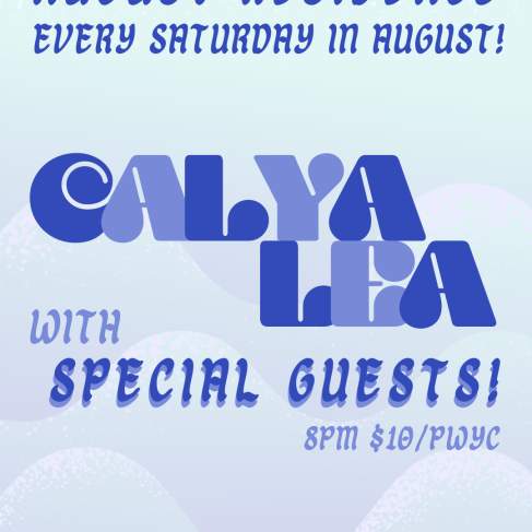 Calya Lea w/ Special Guests