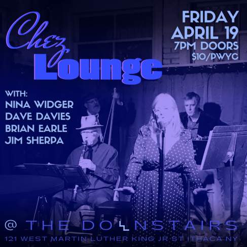 Chez Lounge w/ Nina Widger, Dave Davies, Brian Earle & Jim Sherpa
