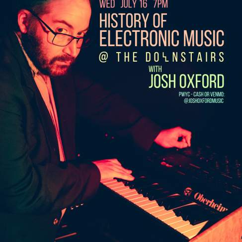 History of Electronic Music w/ Josh Oxford