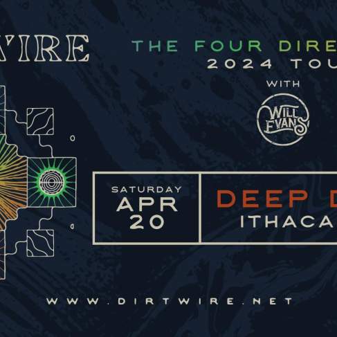 Dirtwire: The Four Directions Tour w/ Will Evans