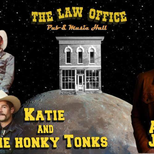 Katie and The Honky Tonks and Addison Johnson at The Law Office Pub & Music Hall