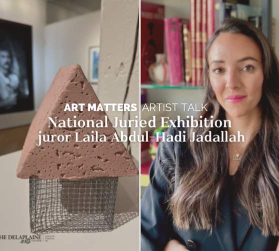 Art Matters Artist Talk: National Juried Exhibition juror Laila Abdul-Hadi Jadallah