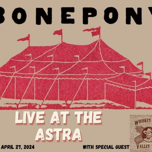 Bonepony with Whiskey Bent Valley Boys LIVE
