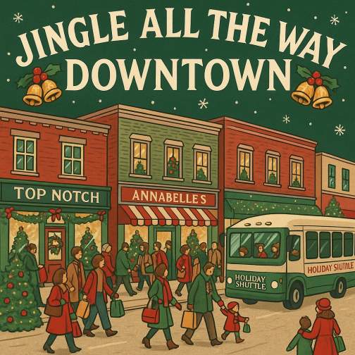 Jingle All the Way Downtown: Main Street Merchant Holiday Open House