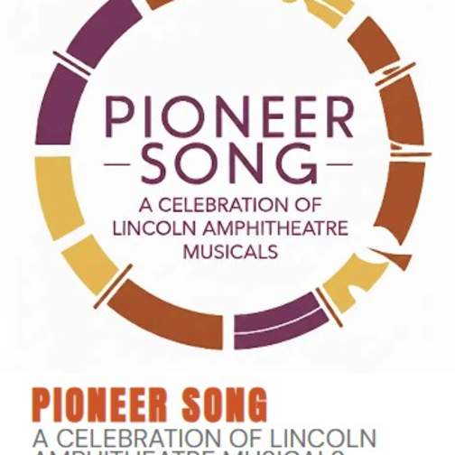 Pioneer Song - A Celebration of Lincoln Amphitheatre Musicals