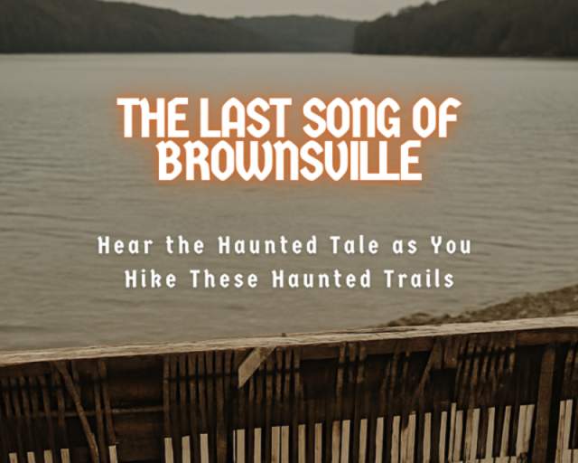Haunted Hike, Last Song of Brownville