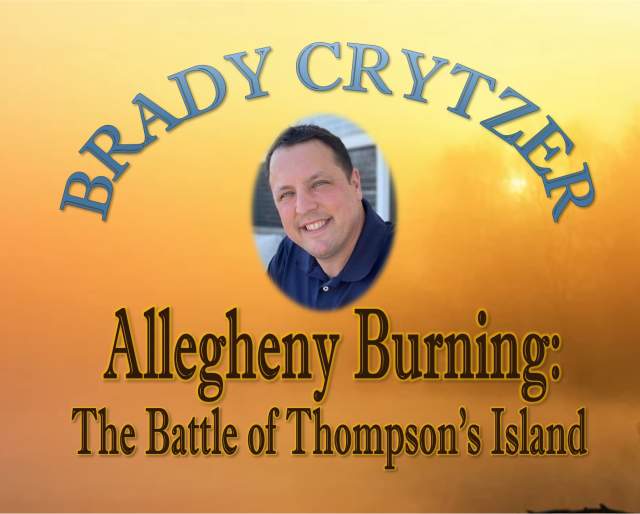 Allegheny Burning: The Battle of Thompson's Island