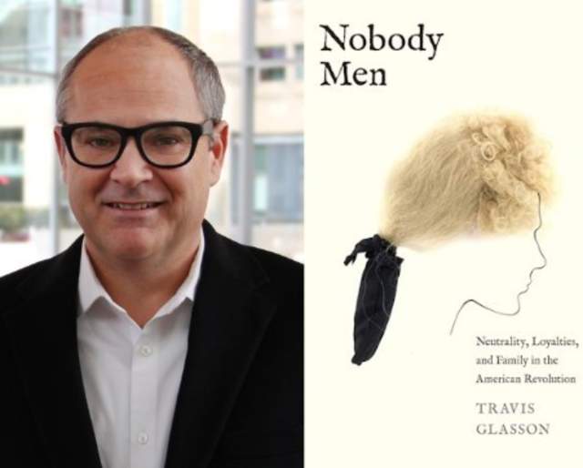 Nobody Men: Neutrality, Loyalties, and Family in the American Revolution