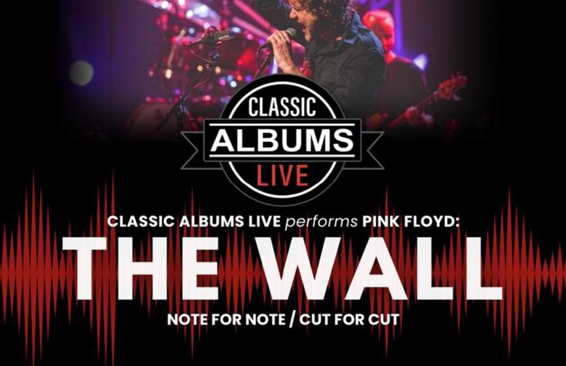 Classic Albums Live Performs Pink Floyd's "The Wall"