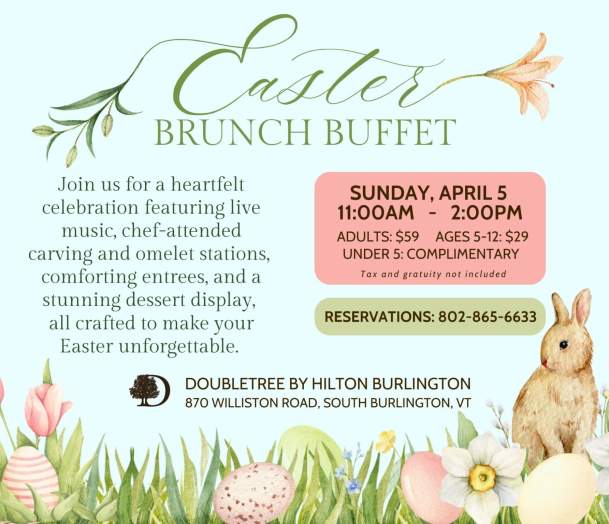 Easter Brunch at the DoubleTree by Hilton Hotel Burlington