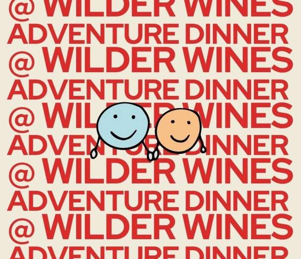 Adventure Dinner Pop-Up at Wilder Wines