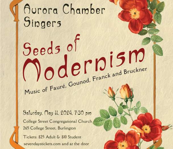 Aurora Chamber Singers Presents Spring Concert “Seeds of Modernism: Fauré, Gounod, Franck and Bruckner”