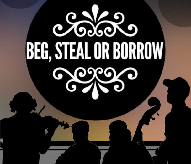 Beg Steal or Borrow