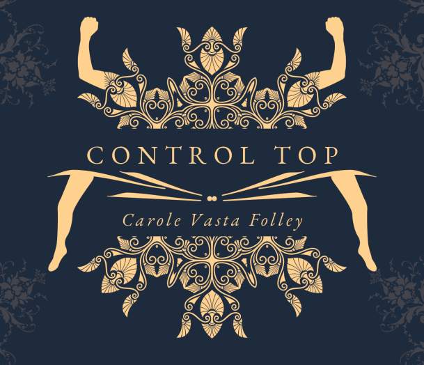 CONTROL TOP by Carole Vasta Folley