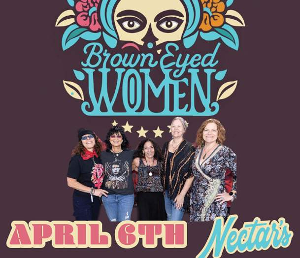 Brown Eyed Women at Nectar's	